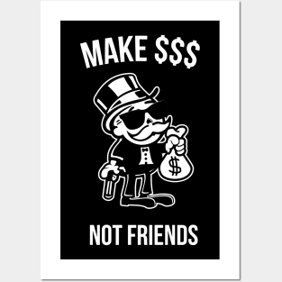 Make Money Not Friends Capitalist Gift Posters and Art